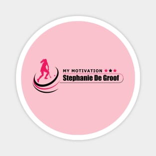 My Motivation - Stephanie De Groof Magnet